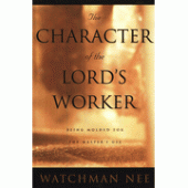 Character of the Lord's Worker By Watchman Nee 